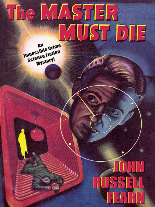 Title details for The Master Must Die by John Russell Fearn - Available